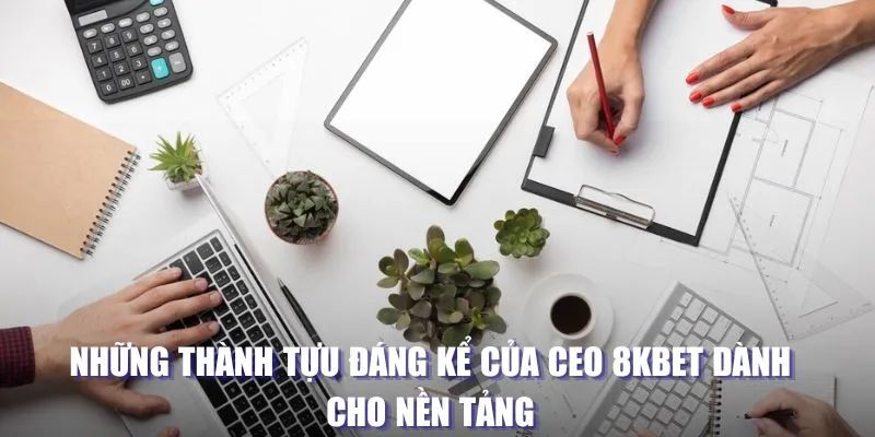 Các thành tích của CEO 8KBET