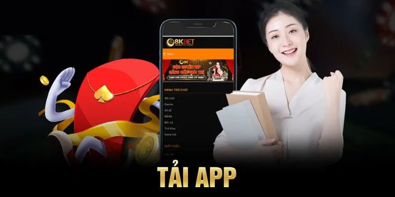 Tải app 8kbet để trải nghiệm giao diện đẹp mắt